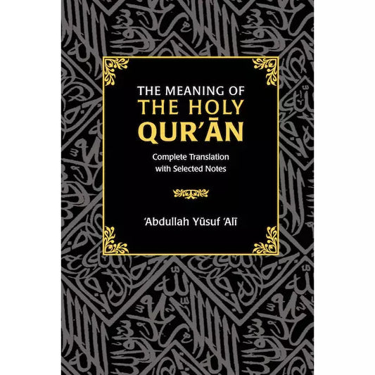 The Meaning of the Holy Qur'an: Complete Translation With Selected Notes