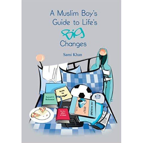 A Muslim Boy's Guide to Life's Big Changes