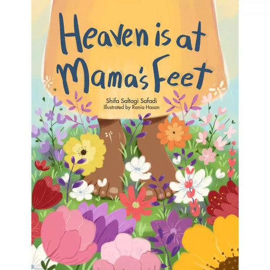 Heaven is at Mama's Feet