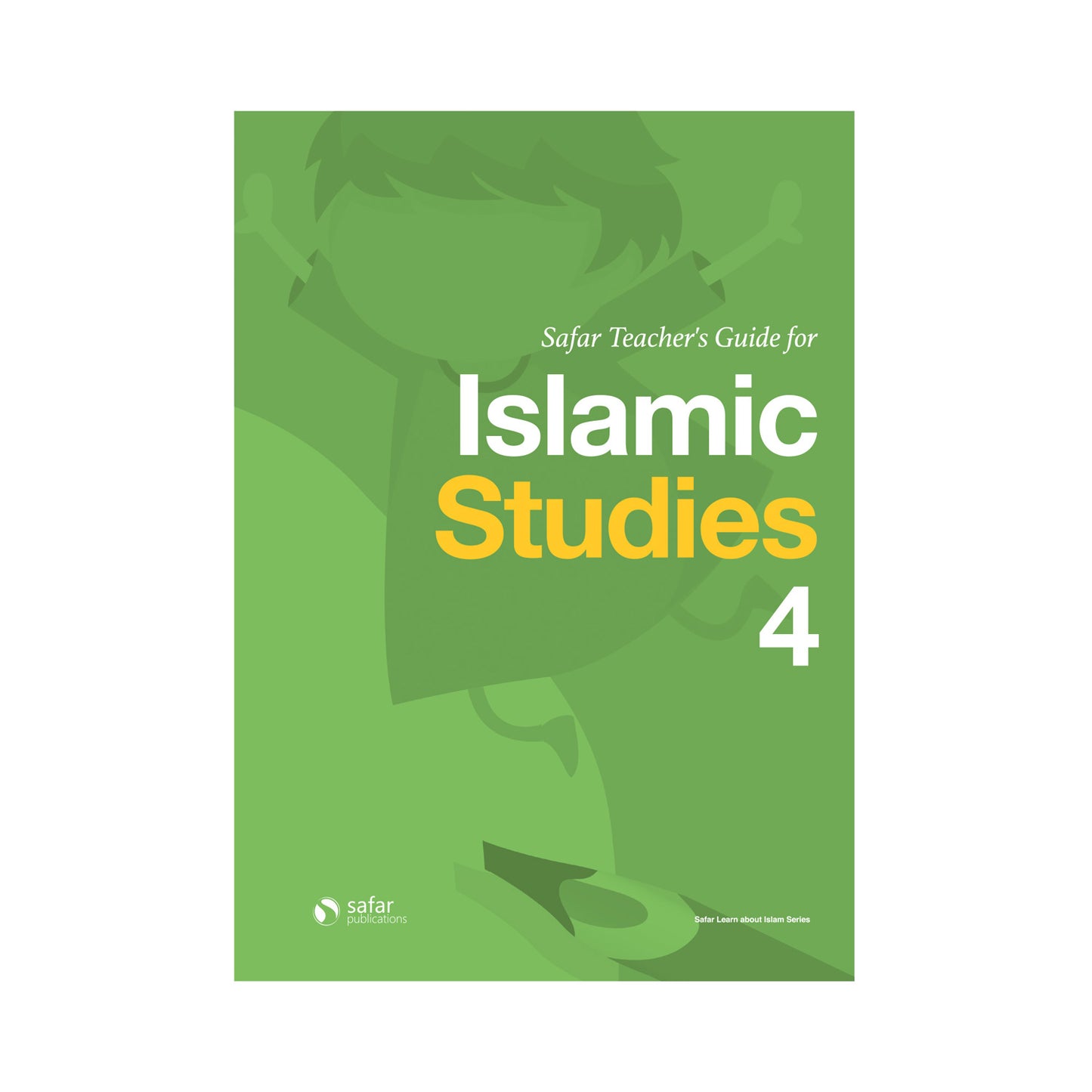 Safar Teacher’s Guide for Islamic Studies – Book 4